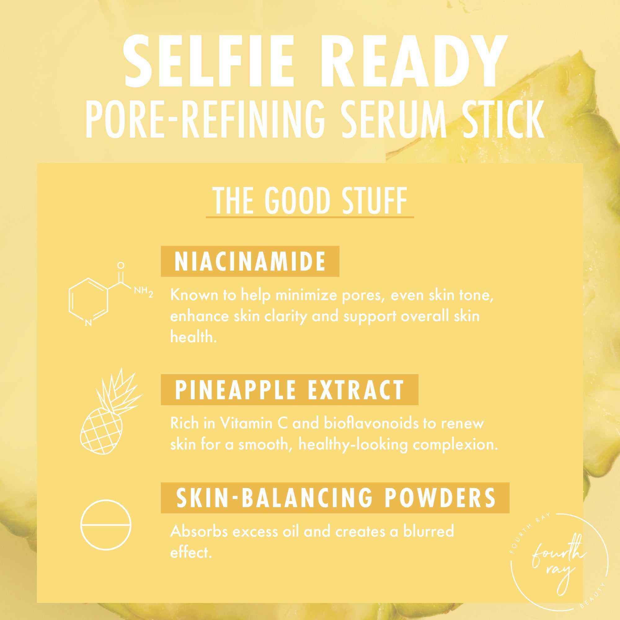 Selfie Ready pore-refining serum stick from the Best Face Scenario ColourPop Face Set highlights niacinamide for pore and tone care, pineapple extract rich in Vitamin C, and skin-balancing powders to absorb oil, on a yellow pineapple backdrop.
