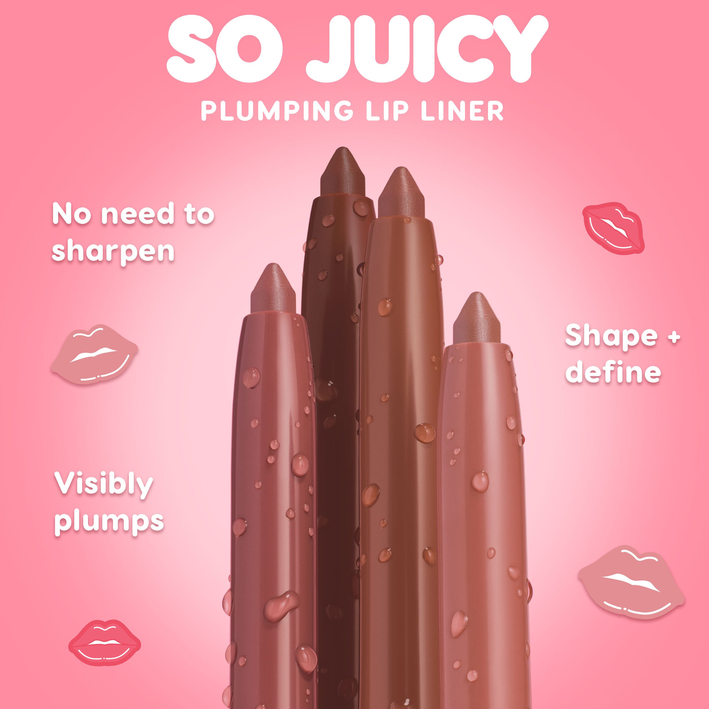 Four retractable lip liner pencils stand upright with dewy droplets, in rosy nude to cocoa shades, showcasing Lips Don’t Lie - the ColourPop So Juicy Plumping Lip Liner Set - designed to shape, define, and visibly plump lips with no sharpening needed.