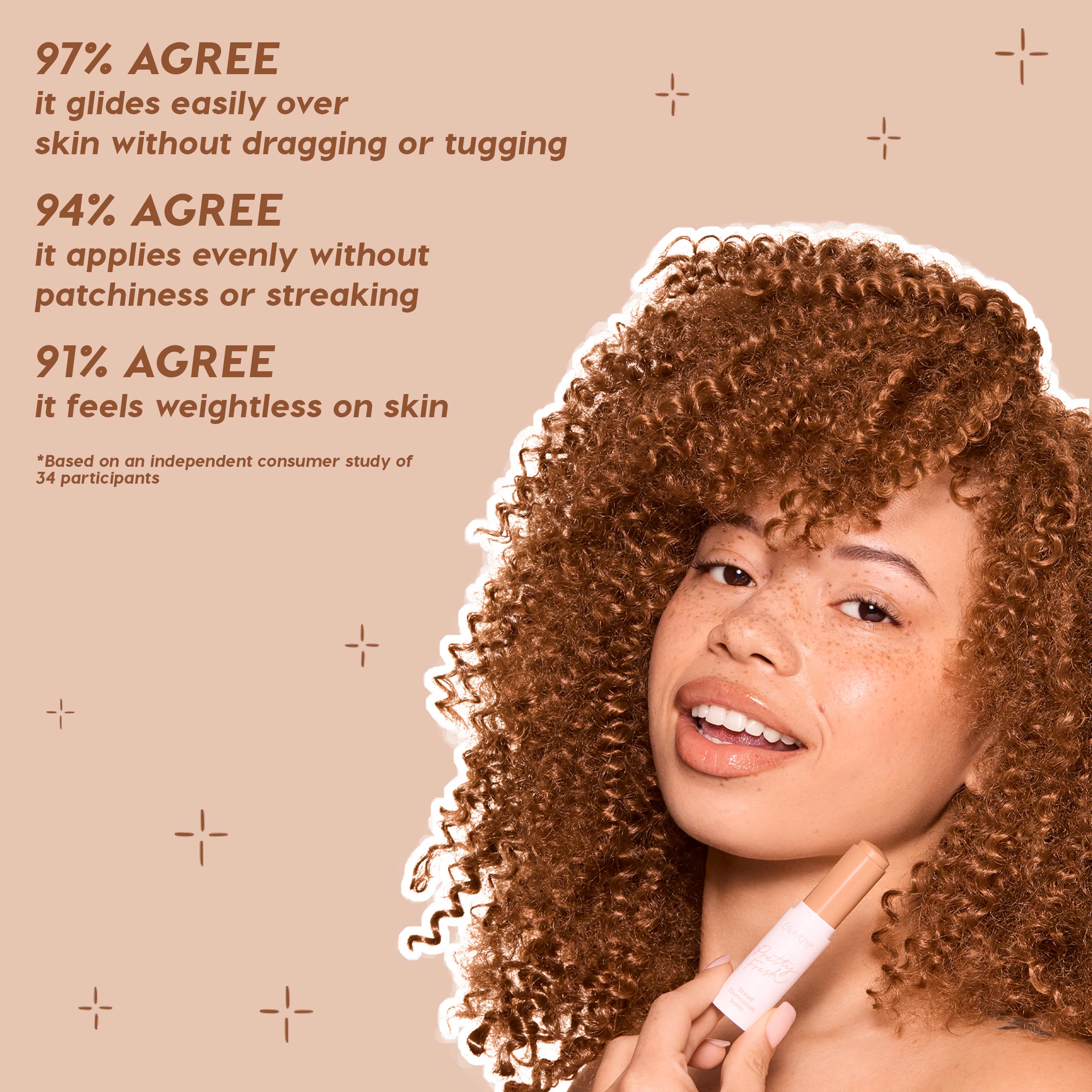 ColourPop Pretty Fresh Tinted Foundation Balm in Fair 4 held by a smiling model near her face, a nude‑capped balm stick, set on a tan backdrop with callouts of smooth, even, weightless wear from an independent 34‑participant study.